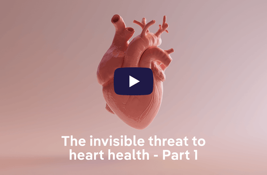 The Invisible Threat to Heart Health - Part 1
